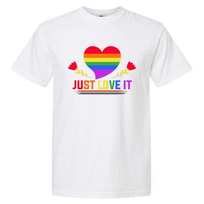 Just Love It Lgbt Pride Graphic Garment-Dyed Heavyweight T-Shirt