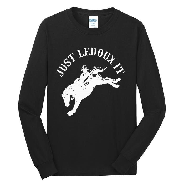 Just Ledoux It Cowboy Whiskey Wine Lover Tall Long Sleeve T-Shirt