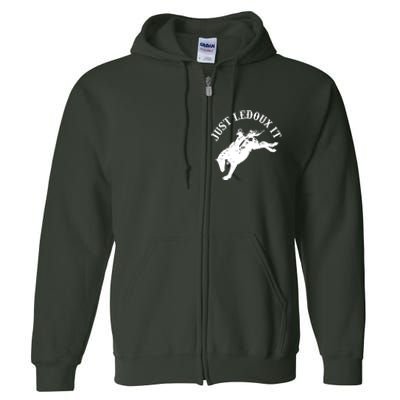 Just Ledoux It Cowboy Whiskey Wine Lover Full Zip Hoodie