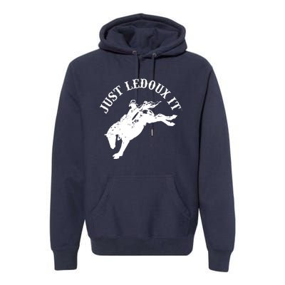 Just Ledoux It Cowboy Whiskey Wine Lover Premium Hoodie