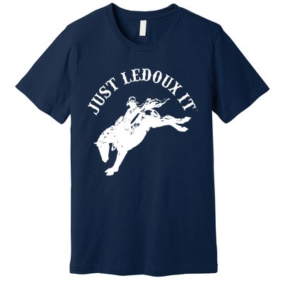 Just Ledoux It Cowboy Whiskey Wine Lover Premium T-Shirt