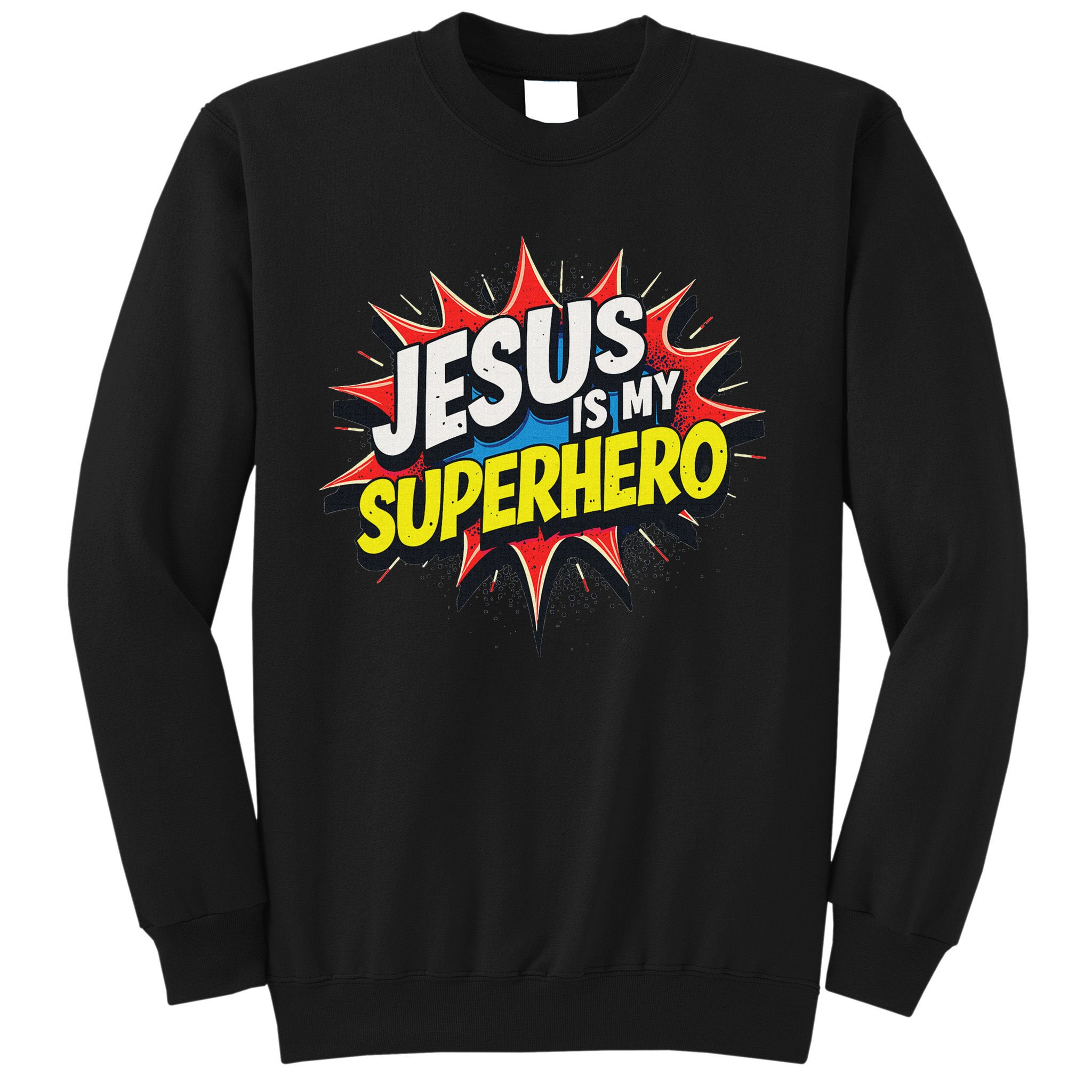 Jusus Lover Jesus Is My Superhero Black Small Modern Sweatshirt