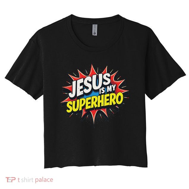 Jusus Lover Jesus Is My Superhero Black Small Modern Crop Top