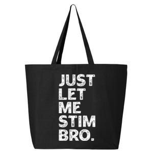 Just Let Me Stim Bro Funny Autism Awareness Month 25L Jumbo Tote