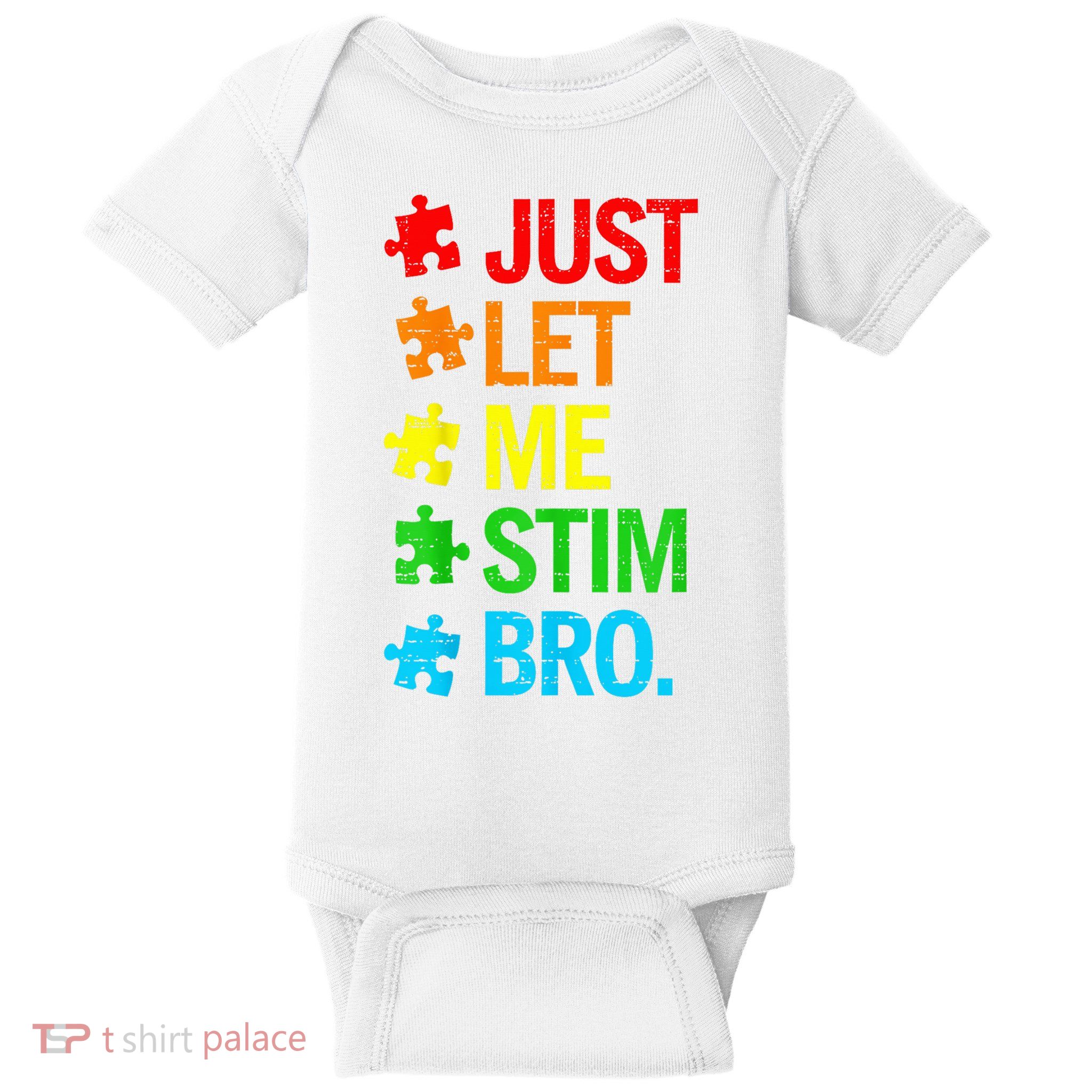 Just Let Me Stim Bro Autism Awareness Boy Teen Baby Bodysuit