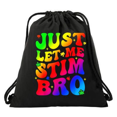 Just Let Me Stim Bro Autism Awareness Month Drawstring Bag