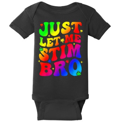 Just Let Me Stim Bro Autism Awareness Month Baby Bodysuit