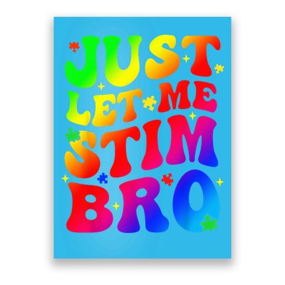 Just Let Me Stim Bro Autism Awareness Month Poster