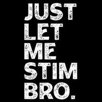 Just Let Me Stim Bro Funny Autism Awareness Month Bucket Hat