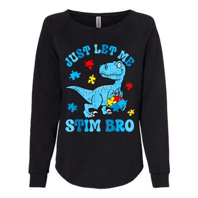 Just Let Me Stim Bro Funny Autism Awareness Womens California Wash Sweatshirt