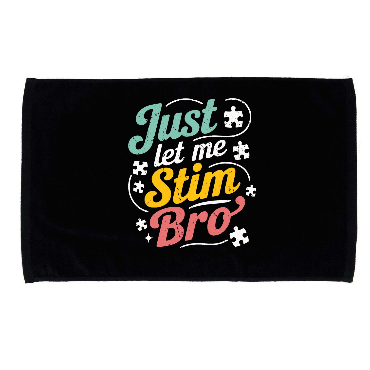 Just Let Me Stim Bro Kids Boys Men  Funny Autism Awareness   Microfiber Hand Towel