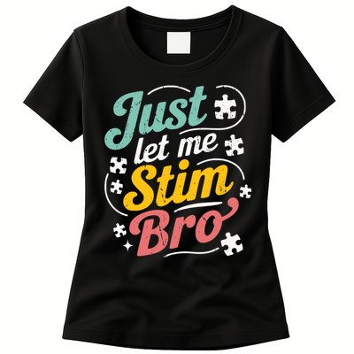 Just Let Me Stim Bro Kids Boys Men  Funny Autism Awareness   Womens T-Shirt