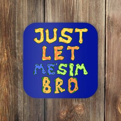 Just Let Me Stim Bro Funny Autism Awareness Month Gift Coaster