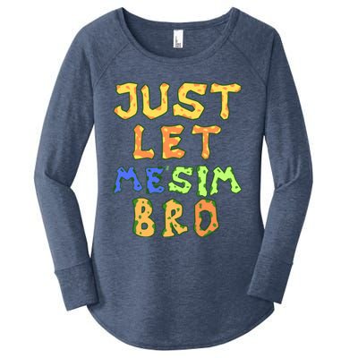 Just Let Me Stim Bro Funny Autism Awareness Month Gift Women's Perfect Tri Tunic Long Sleeve Shirt