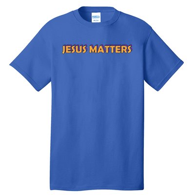 Jesus' Life Matters He Died Ll And He Is My Superhero Funny Gift Tall T-Shirt