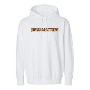 Jesus' Life Matters He Died Ll And He Is My Superhero Funny Gift Garment-Dyed Fleece Hoodie