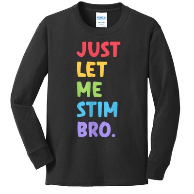 Just Let Me Stim Bro Autism Awareness Kids Long Sleeve Shirt