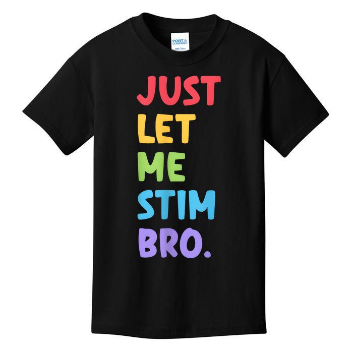 Just Let Me Stim Bro Autism Awareness Kids T-Shirt