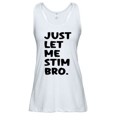 Just Let Me Stim Bro Ladies Essential Flowy Tank