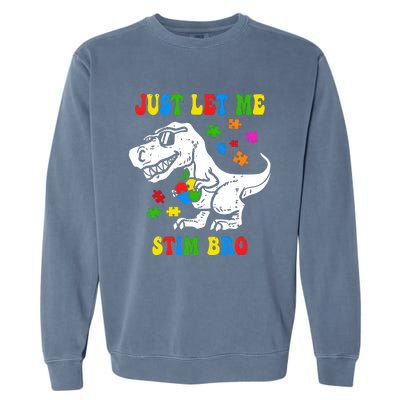 Just Let Me Stim Bro Dinasour Autism Awareness Garment-Dyed Sweatshirt