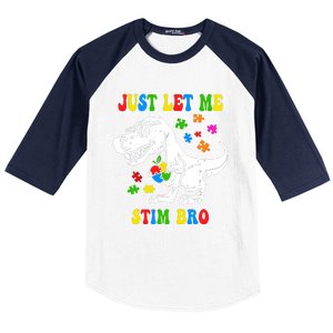 Just Let Me Stim Bro Dinasour Autism Awareness Baseball Sleeve Shirt