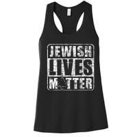 Jewish Lives Matter  Jews Hebrew Israelites  Women's Racerback Tank