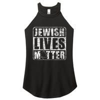 Jewish Lives Matter  Jews Hebrew Israelites  Women’s Perfect Tri Rocker Tank