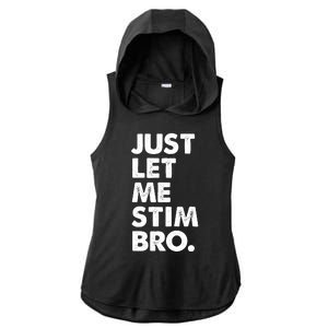 Just Let Me Stim Bro Autism Awareness Ladies PosiCharge Tri-Blend Wicking Draft Hoodie Tank