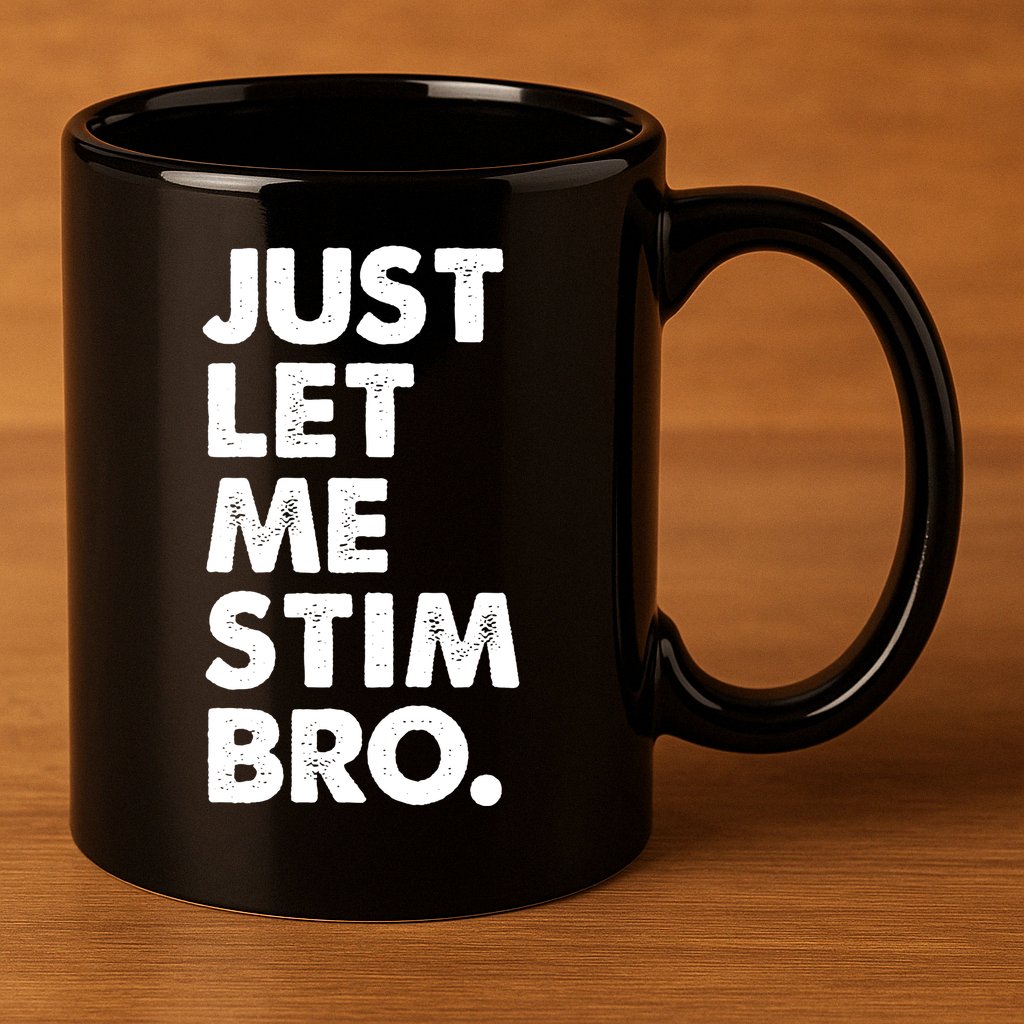 Just Let Me Stim Bro Autism Awareness 11oz C Handle Ceramic Mug
