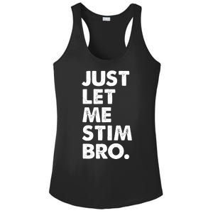 Just Let Me Stim Bro Autism Awareness Ladies PosiCharge Competitor Racerback Tank