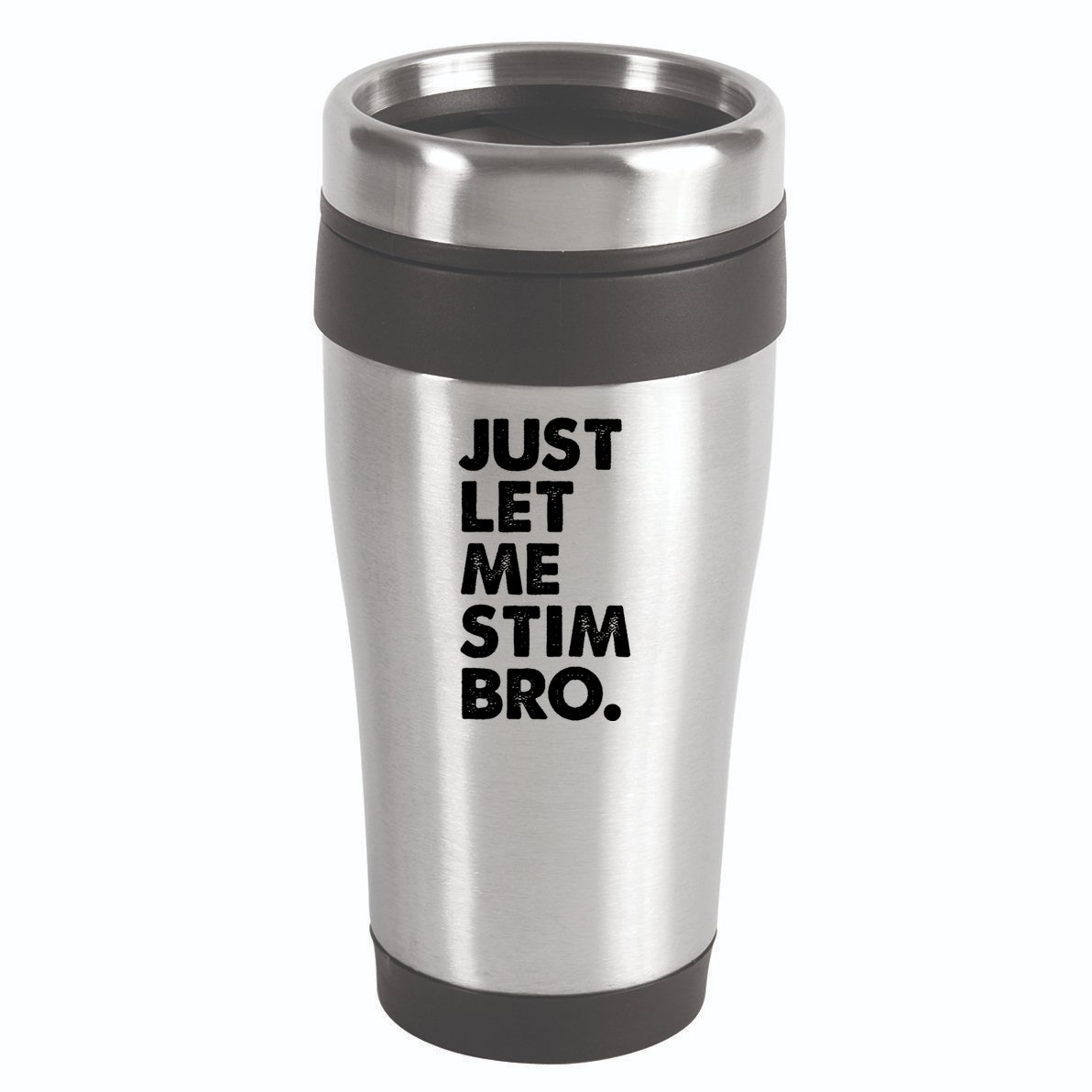 Just Let Me Stim Bro Autism Awareness 16oz Travel Tumbler