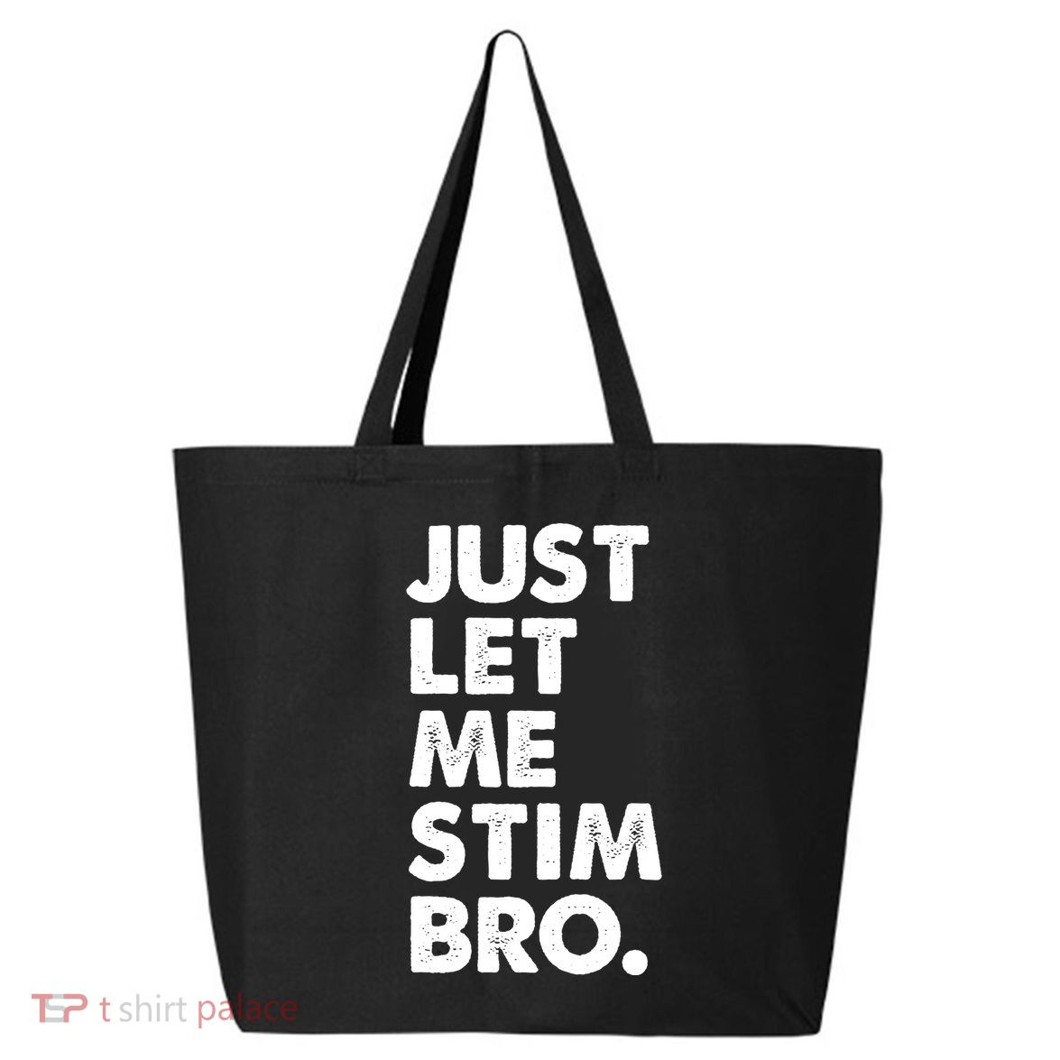 Just Let Me Stim Bro Autism Awareness 25L Jumbo Tote
