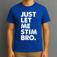Just Let Me Stim Bro Autism Awareness T-Shirt