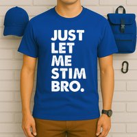 Just Let Me Stim Bro Autism Awareness T-Shirt