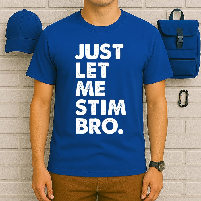 Just Let Me Stim Bro Autism Awareness T-Shirt