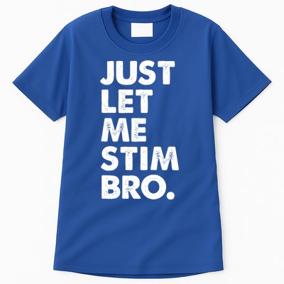 Just Let Me Stim Bro Autism Awareness Tall T-Shirt