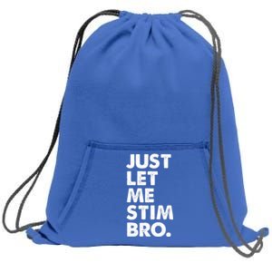 Just Let Me Stim Bro Autism Awareness Sweatshirt Cinch Pack Bag