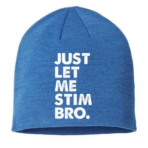 Just Let Me Stim Bro Autism Awareness Sustainable Beanie