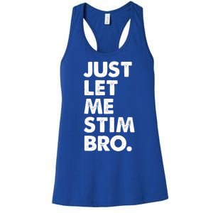 Just Let Me Stim Bro Autism Awareness Women's Racerback Tank