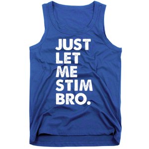 Just Let Me Stim Bro Autism Awareness Tank Top