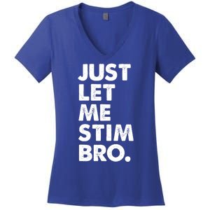 Just Let Me Stim Bro Autism Awareness Women's V-Neck T-Shirt