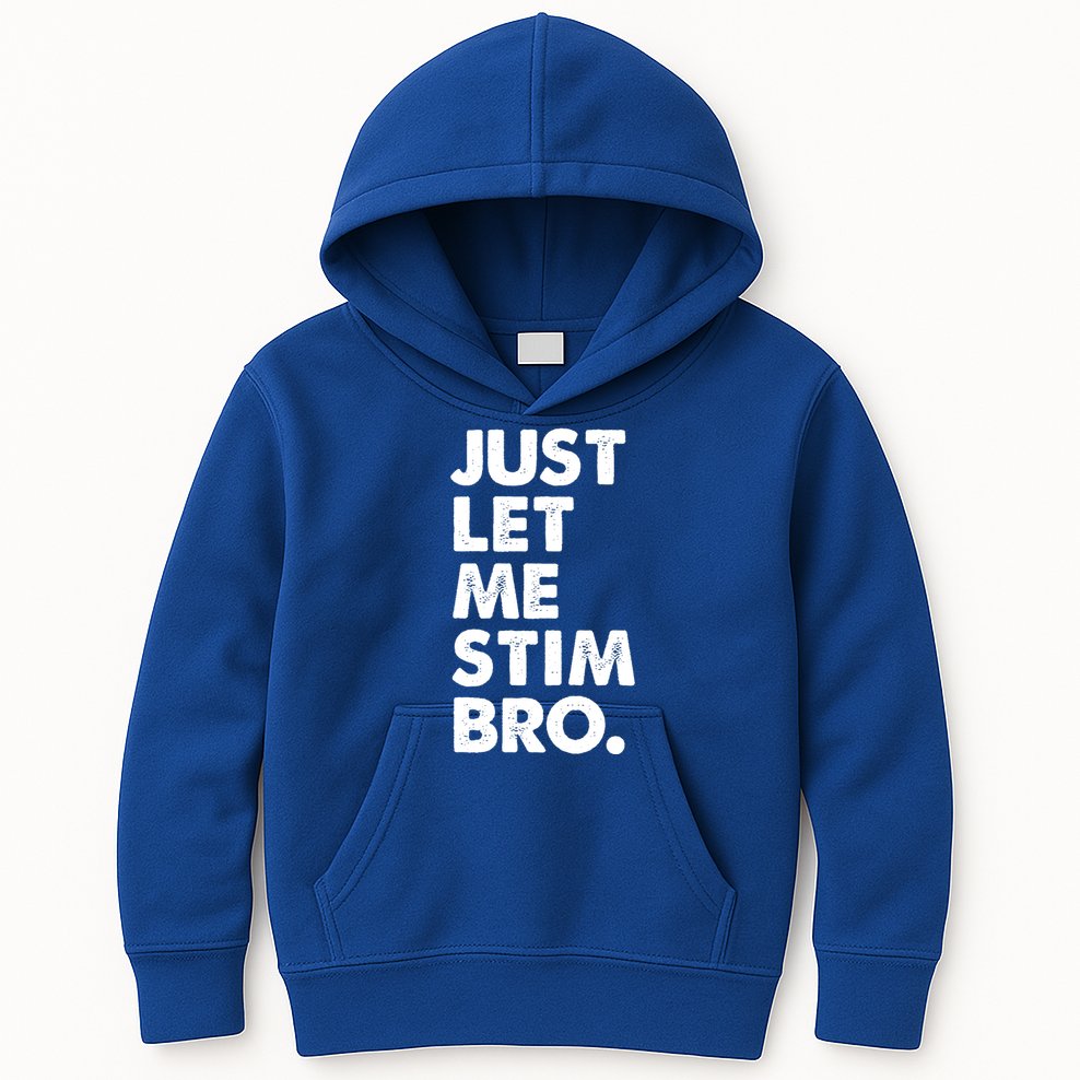 Just Let Me Stim Bro Autism Awareness Kids Hoodie