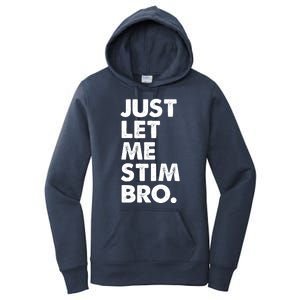 Just Let Me Stim Bro Autism Awareness Women's Pullover Hoodie