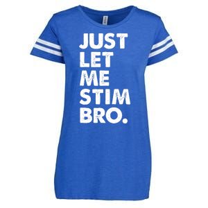 Just Let Me Stim Bro Autism Awareness Enza Ladies Jersey Football T-Shirt