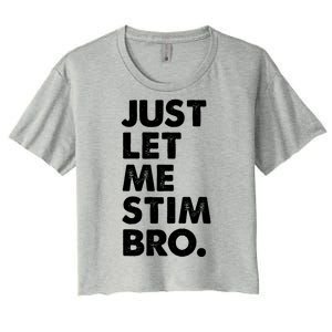 Just Let Me Stim Bro Autism Awareness Women's Crop Top Tee