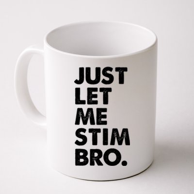 Just Let Me Stim Bro Autism Awareness Coffee Mug