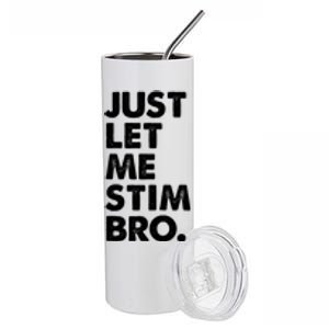 Just Let Me Stim Bro Autism Awareness Stainless Steel Tumbler