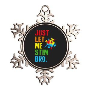 Just Let Me Stim Bro Funny Autism Awareness Month Metallic Star Ornament