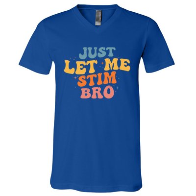 Just Let Me Stim Bro Autistic Vintage Retro Autism Awareness Meaningful Gift V-Neck T-Shirt