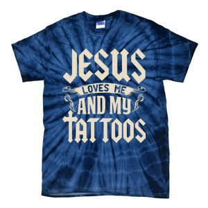 Jesus Loves Me And My Tattoos Inked Tattoo & Design Tie-Dye T-Shirt